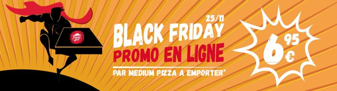 Black Friday chez Pizza Hut